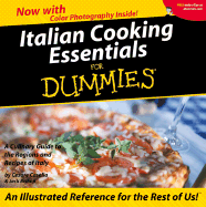 Italian Cooking Essentials for Dummies: A Culinary Guide to the Regions and Recipes of Italy