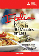 Italian Diabetic Meals in 30 Minutes or Less! - Webb, Robyn, and Webb Robyn