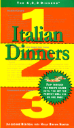 Italian Dinners 1, 2, 3: 125,000 Possible Combinations for Dinner Tonight