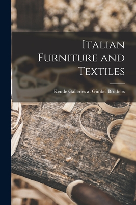 Italian Furniture and Textiles - Kende Galleries at Gimbel Brothers (Creator)