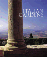 Italian Gardens: A Cultural History - Attlee, Helena, and Ramsay, Alex (Photographer)