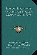 Italian Highways And Byways From A Motor Car (1909)