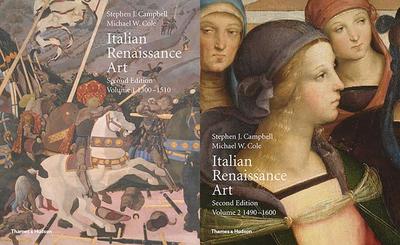 Italian Renaissance Art: Volumes One and Two - Campbell, Stephen J, and Cole, Michael W
