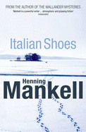 Italian Shoes - Mankell, Henning, and Thompson, Laurie (Translated by)
