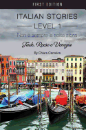 Italian Stories Level 1: Non e sempre la solita storia: Jack, Reese e Venezia