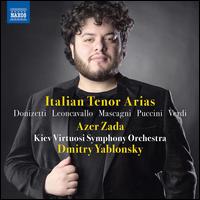 Italian Tenor Arias - Azer Zada (tenor); Kiev Symphony Orchestra; Dmitry Yablonsky (conductor)
