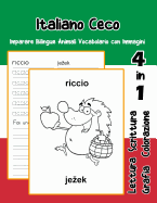 Italiano Ceco Imparare Bilingue Animali Vocabolario con Immagini: Italian czech dizionario per bambini delle elementari a1 a2 ba b2 c1 c2