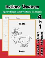 Italiano Slovacco Imparare Bilingue Animali Vocabolario con Immagini: Italian slovak dizionario per bambini delle elementari a1 a2 ba b2 c1 c2