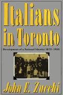 Italians in Toronto: Development of a National Identity, 1875-1935