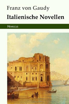 Italienische Novellen - Von Gaudy, Franz