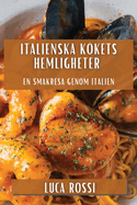 Italienska Kkets Hemligheter: En Smakresa genom Italien