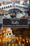 Italy: Everything You Need to Know