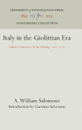 Italy in the Giolittian Era: Italian Democracy in the Making, 19-1914