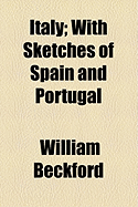 Italy; With Sketches of Spain and Portugal