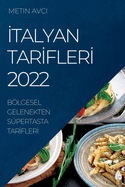 Italyan TarIflerI 2022: Blgesel Gelenekten Spertasta TarIflerI