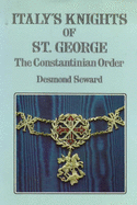 Italy's Knights of St. George: The Constantinian Order