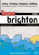 Itchy Insider's Guide to Brighton - Ellwood, Lisa, and Gray, Simon, and Quince, Ruby (Volume editor)