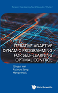 Iterative Adaptive Dynamic Programming for Self-Learning Optimal Control