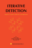 Iterative Detection: Adaptivity, Complexity Reduction, and Applications