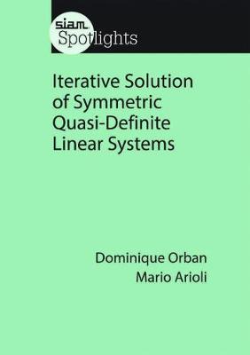 Iterative Solution of Symmetric Quasi-Definite Linear Systems - Orban, Dominique, and Arioli, M