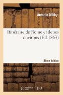 Itin?raire de Rome Et de Ses Environs, 8e ?dition