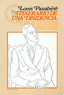 Itinerario de Una Disidencia: Jorge Cuesta (1903-1942)