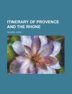 Itinerary of Provence and the Rhone