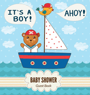It's a Boy: Baby Shower Guest Book with Nautical Teddy Bear and Sail Boat Theme, Wishes and Advice for Baby, Personalized with Guest Sign In and Gift Log (Hardback)