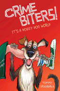 It's a Doggy Dog World (Crimebiters #2): Volume 2