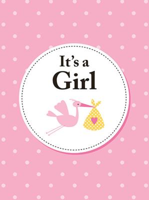 It's a Girl: The Perfect Gift for Parents of a Newborn Baby Daughter - 