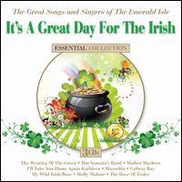 It's A Great Day For The Irish: The Great Songs And Singers Of The Emerald Isle - Various Artists