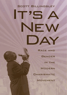 It's a New Day: Race and Gender in the Modern Charismatic Movement