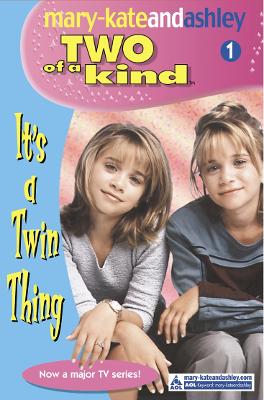 It's A Twin Thing - Olsen, Mary-Kate, and Olsen, Ashley