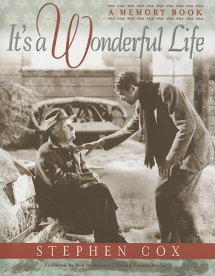 It's a Wonderful Life: A Memory Book - Cox, Stephen, and Anderson, Bob, Ed.D (Foreword by)