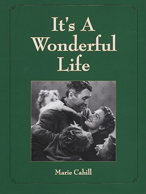 It's a Wonderful Life - Cahill, Marie