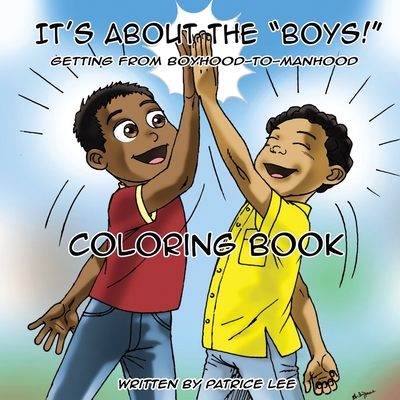 "It's About The BOYS!" Coloring Book - Lee, Patrice