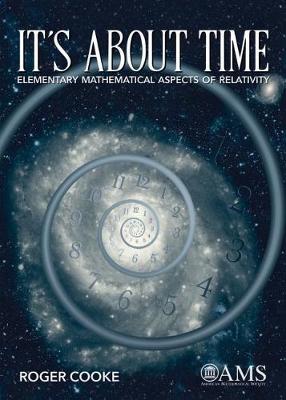 It's about Time: Elementary Mathematical Aspects of Relativity - Cooke, Roger