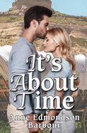 It's About Time: First Book in the Love Connections Series