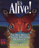 It's Alive!: The New Breed of Living Computer Programs