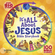 It's All about Jesus Bible Storybook, Padded Hardcover: 100 Bible Stories