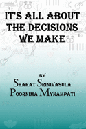 It's all about the decisions we make