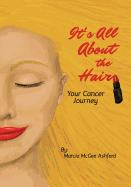 It's All About the Hair: Your Cancer Journey