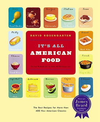 It's All American Food: The Best Recipe for Than 400 New American Classics - Rosengarten, David