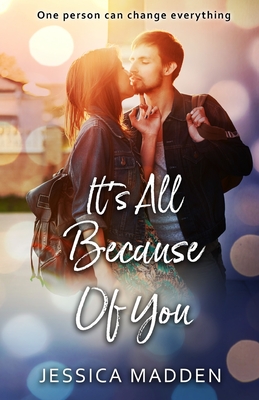 It's All Because Of You - Madden, Jessica