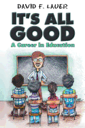 It's All Good: A Career in Education