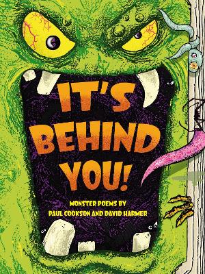 It's Behind You!: Monster Poems by - Cookson, Paul, and Harmer, David
