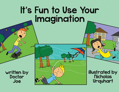 It's Fun to Use Your Imagination
