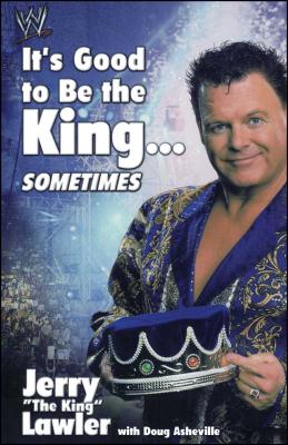 It's Good to Be the King...Sometimes - Lawler, Jerry