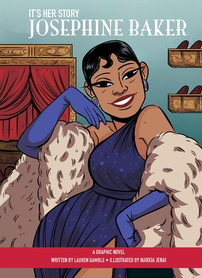 It's Her Story Josephine Baker a Graphic Novel - Gamble, Lauren