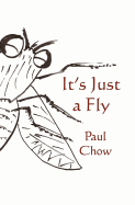 It's Just a Fly